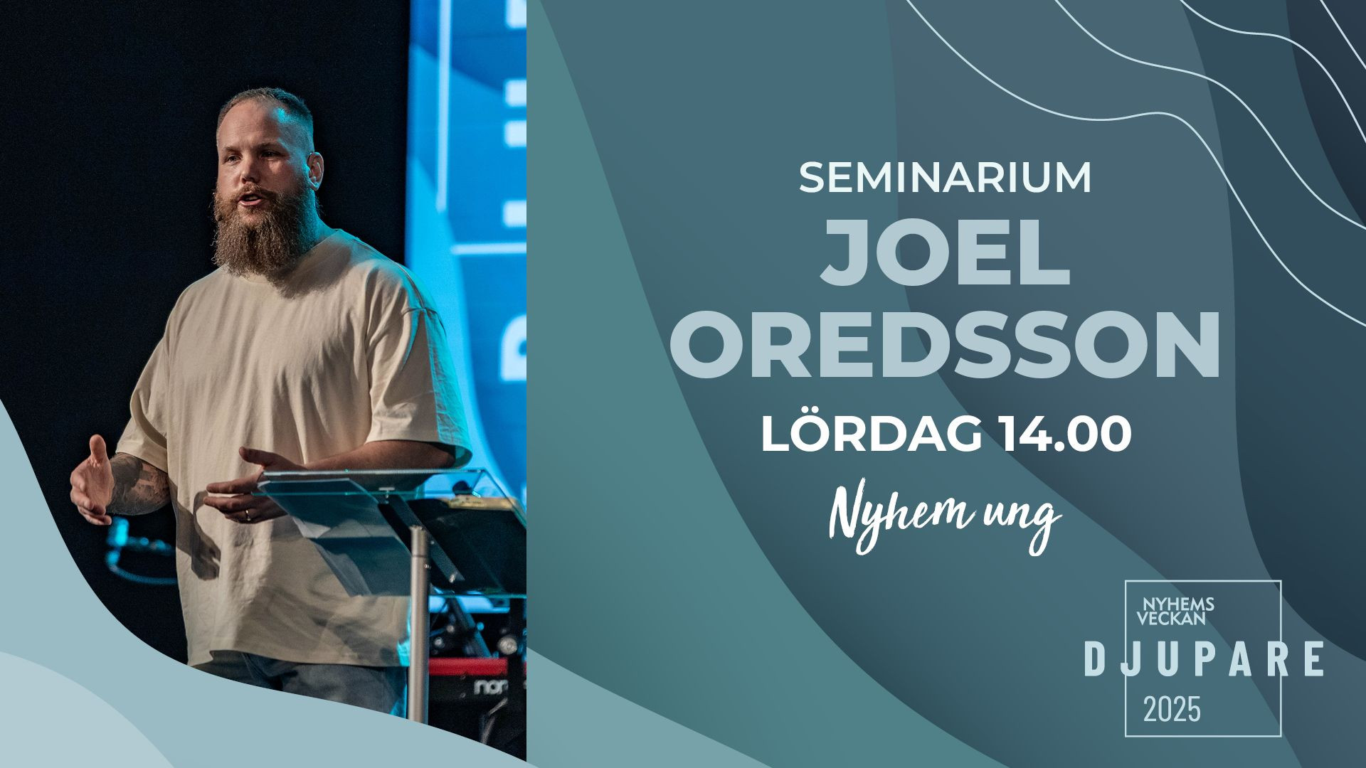 ⁣Joel Oredsson | Seminarium 14 juni | Nyhemsveckan